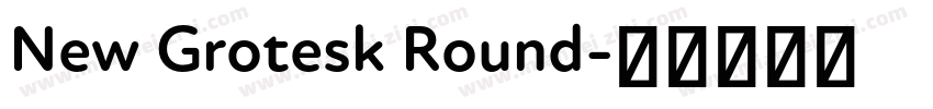 New Grotesk Round字体转换